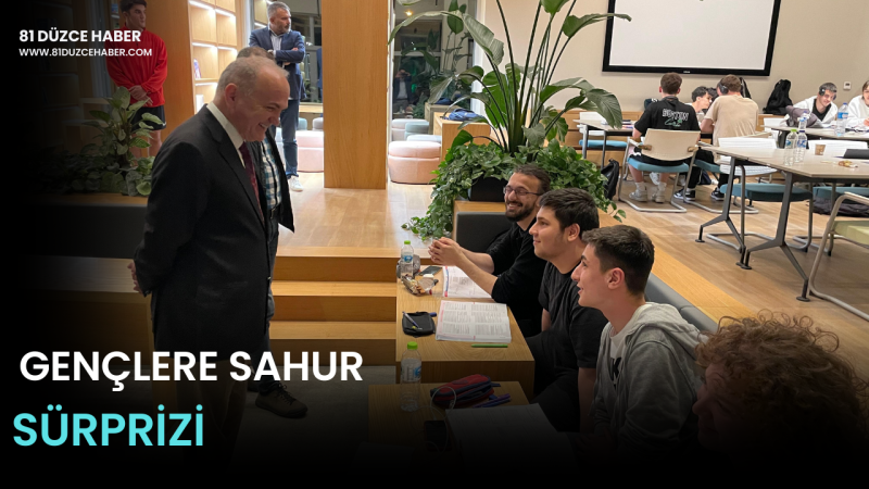 GENÇLERE SAHUR SÜRPRİZİ