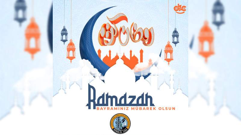 PETROL İŞ SENDİKASI RAMAZAN BAYRAMI KUTLAMA