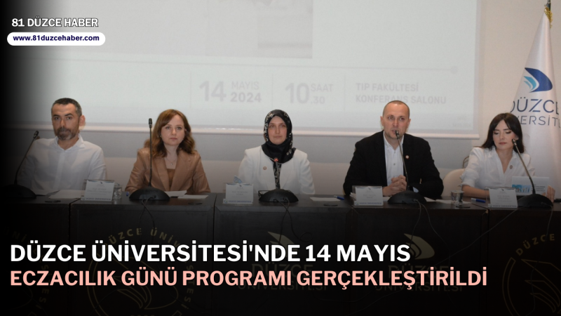 Düzce Üniversitesi'nde 14 Mayıs Eczacılık Günü Programı Gerçekleştirildi
