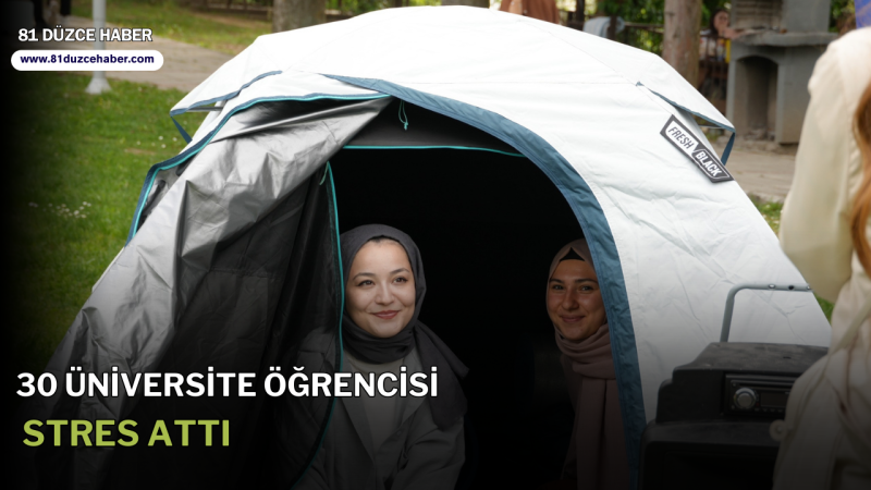 30 ÜNİVERSİTE ÖĞRENCİSİ STRES ATTI