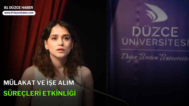 Mülakat ve İşe Alım Süreçleri Etkinliği