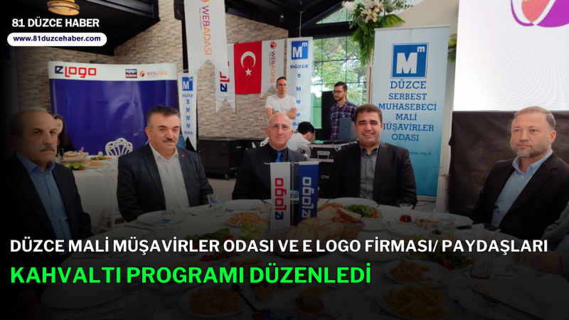 Düzce Mali Müşavirler Odası ve E Logo Firması/ Paydaşları Kahvaltı Programı Düzenledi