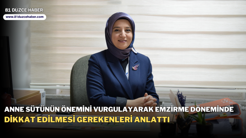 Anne Sütünün Önemini Vurgulayarak Emzirme Döneminde Dikkat Edilmesi Gerekenleri Anlattı