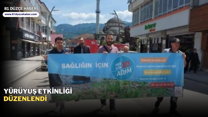YÜRÜYÜŞ ETKİNLİĞİ DÜZENLENDİ