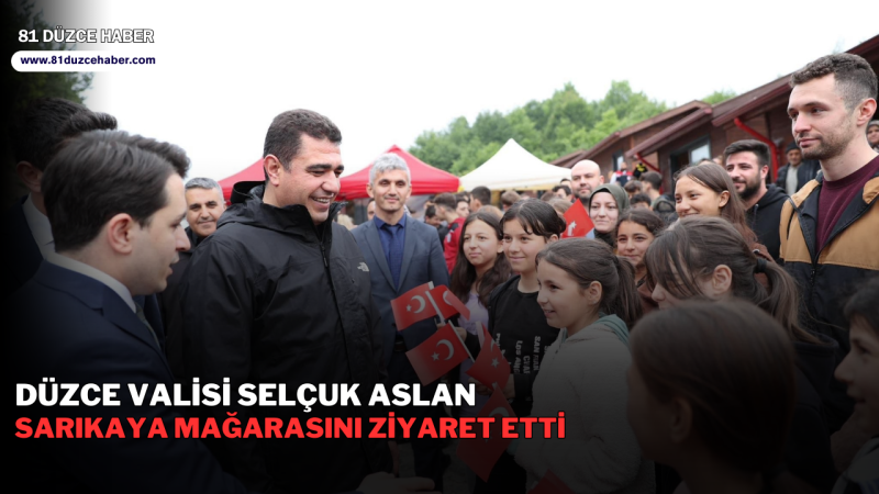 Düzce Valisi Selçuk Aslan Sarıkaya Mağarasını ziyaret etti