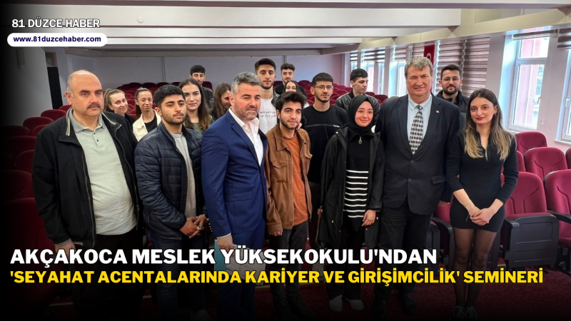 Akçakoca Meslek Yüksekokulu'ndan 'Seyahat Acentalarında Kariyer ve Girişimcilik' Semineri