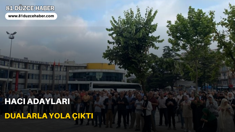 Hacı Adayları Dualarla Yola Çıktı