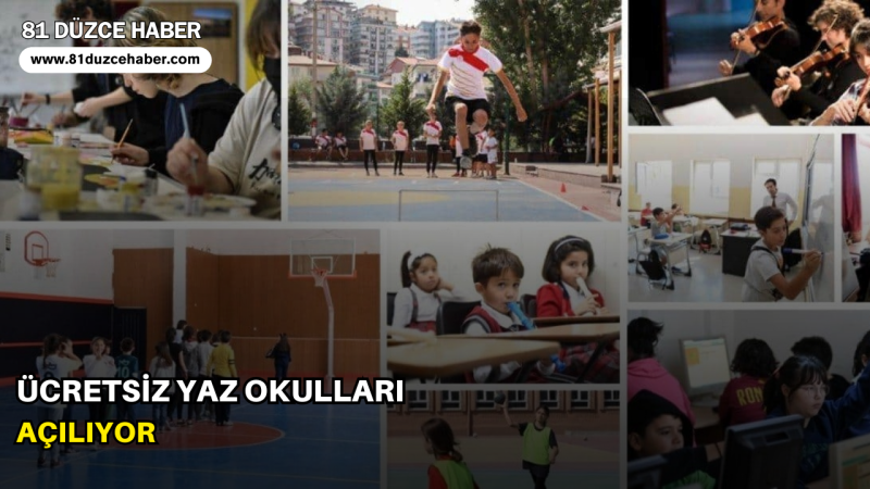 ÜCRETSİZ YAZ OKULLARI AÇILIYOR