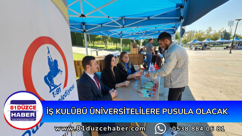 İŞ KULÜBÜ ÜNİVERSİTELİLERE PUSULA OLACAK
