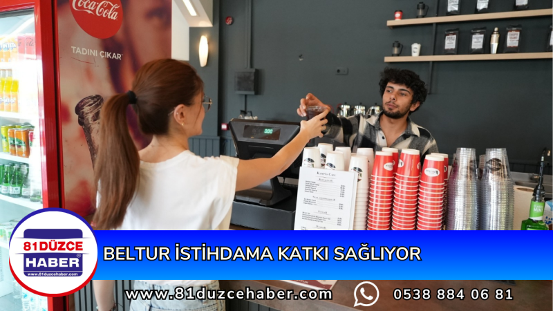 BELTUR İSTİHDAMA KATKI SAĞLIYOR
