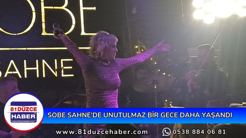 SOBE SAHNE'DE UNUTULMAZ BİR GECE DAHA YAŞANDI