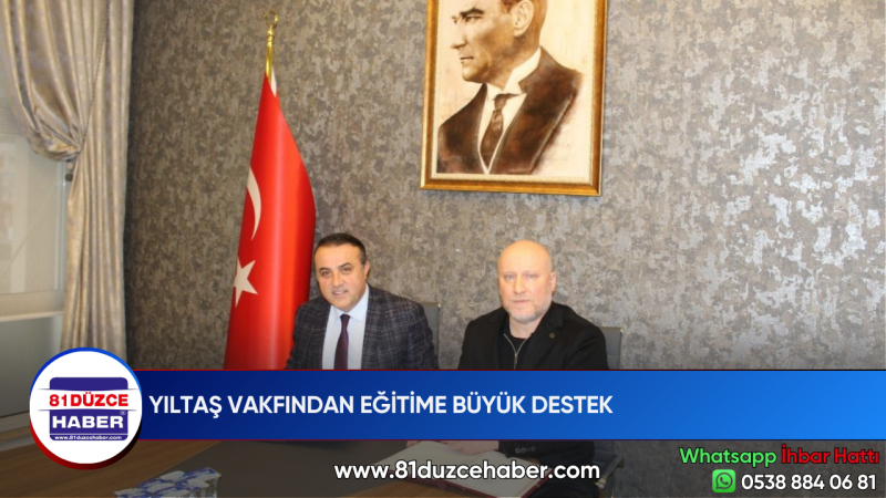 YILTAŞ VAKFINDAN EĞİTİME BÜYÜK DESTEK 
