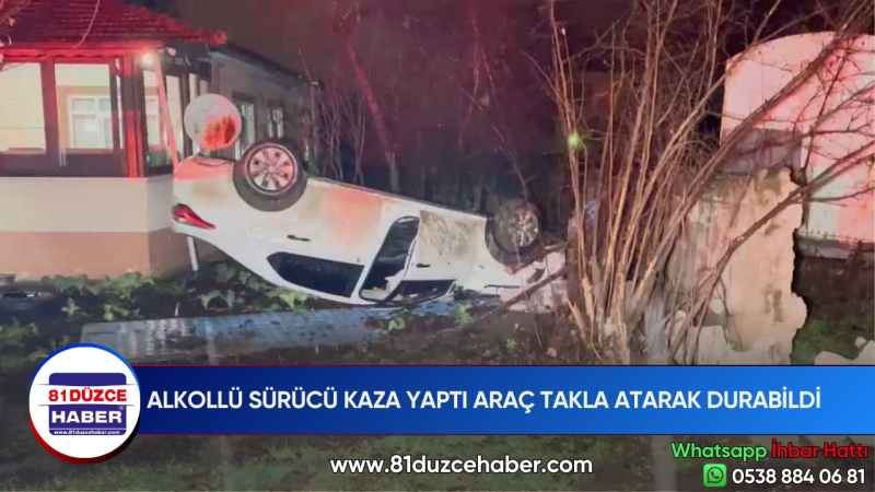 ALKOLLÜ SÜRÜCÜ KAZA YAPTI ARAÇ TAKLA ATARAK DURABİLDİ 