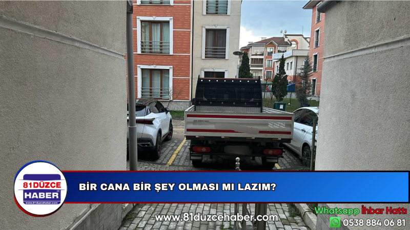BİR CANA BİR ŞEY OLMASI MI LAZIM?