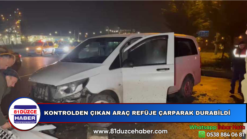 KONTROLDEN ÇIKAN ARAÇ REFÜJE ÇARPARAK DURABİLDİ