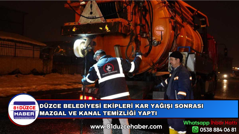 DÜZCE BELEDİYESİ EKİPLERİ KAR YAĞIŞI SONRASI MAZGAL VE KANAL TEMİZLİĞİ YAPTI
