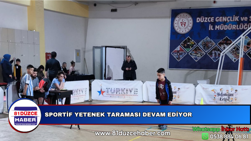 SPORTİF YETENEK TARAMASI DEVAM EDİYOR