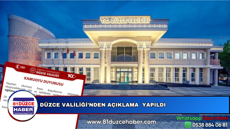 DÜZCE VALİLİĞİ’NDEN AÇIKLAMA  YAPILDI