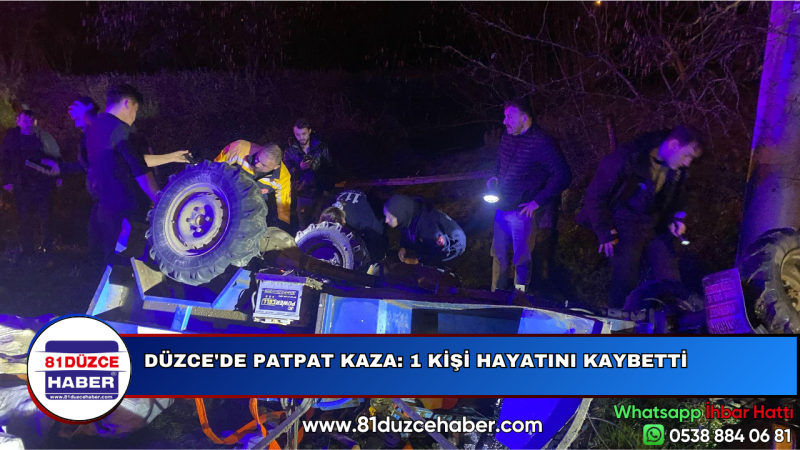 DÜZCE'DE PATPAT KAZA: 1 KİŞİ HAYATINI KAYBETTİ