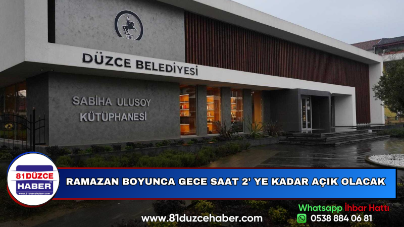 RAMAZAN BOYUNCA GECE SAAT 2' YE KADAR AÇIK OLACAK