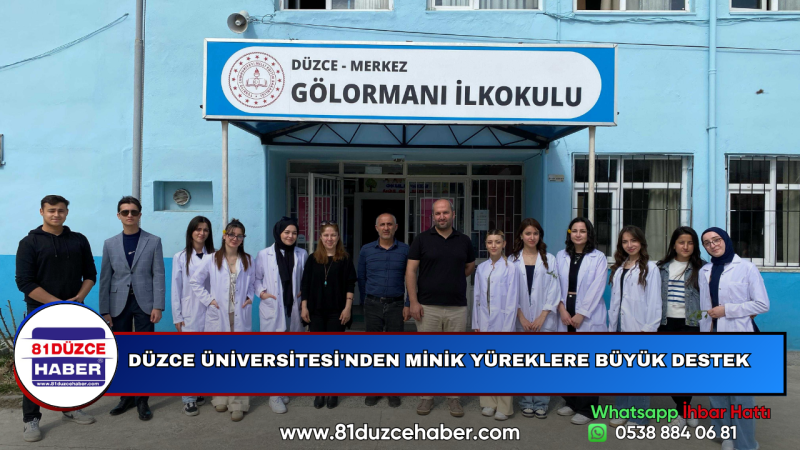 DÜZCE ÜNİVERSİTESİ'NDEN MİNİK YÜREKLERE BÜYÜK DESTEK