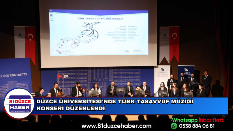 DÜZCE ÜNİVERSİTESİ'NDE TÜRK TASAVVUF MÜZİĞİ KONSERİ DÜZENLENDİ