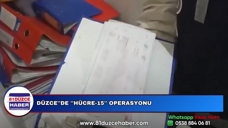 DÜZCE''DE ''HÜCRE-15'' OPERASYONU