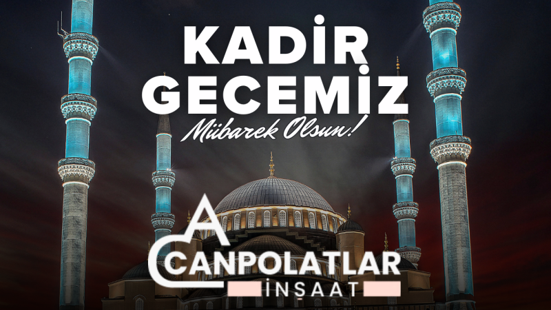 CANPOLATLAR İNŞAAT KADİR GECESİ