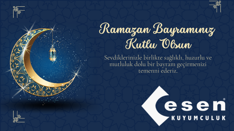 ESEN KUYUMCULUK RAMAZAN BAYRAMI İLANI