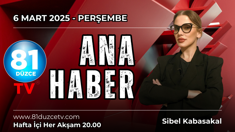 ANA HABER - 6 MART 2025/PERŞEMBE