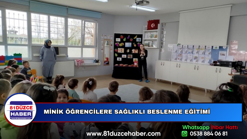 MİNİK ÖĞRENCİLERE SAĞLIKLI BESLENME EĞİTİMİ
