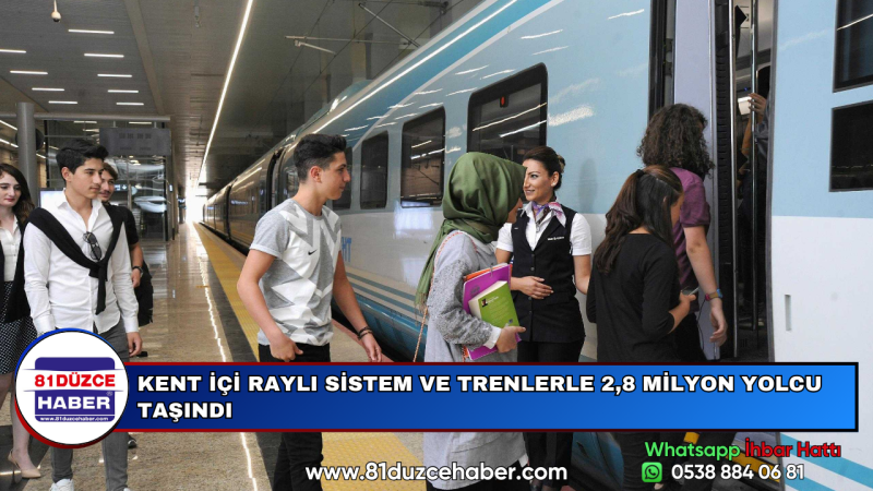 KENT İÇİ RAYLI SİSTEM VE TRENLERLE 2,8 MİLYON YOLCU TAŞINDI