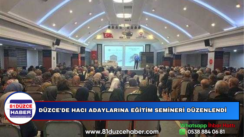 DÜZCE'DE HACI ADAYLARINA EĞİTİM SEMİNERİ DÜZENLENDİ