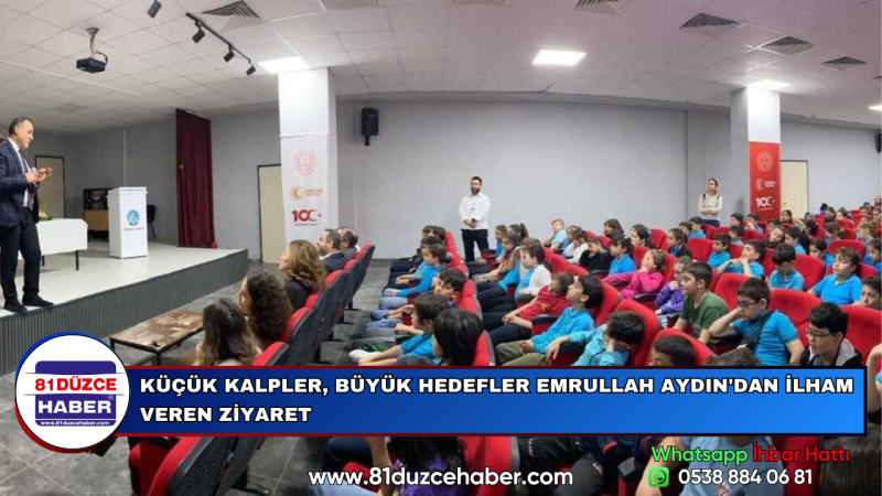 KÜÇÜK KALPLER, BÜYÜK HEDEFLER EMRULLAH AYDIN'DAN İLHAM VEREN ZİYARET
