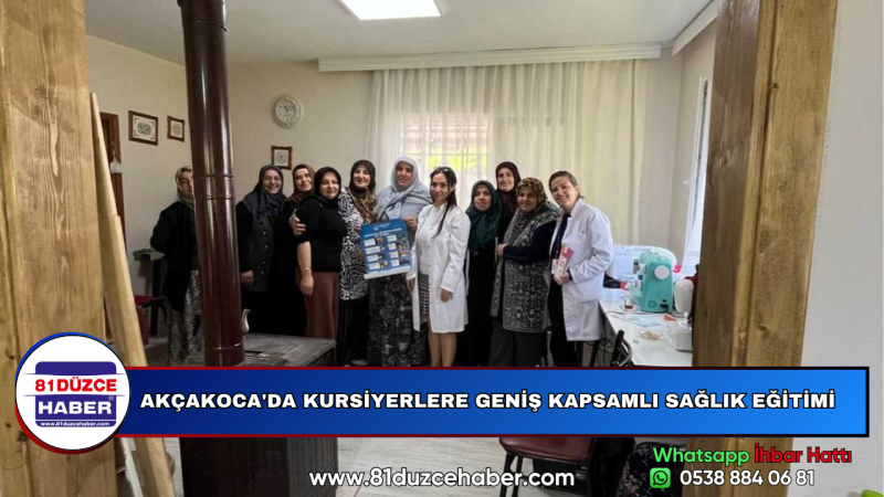AKÇAKOCA'DA KURSİYERLERE GENİŞ KAPSAMLI SAĞLIK EĞİTİMİ