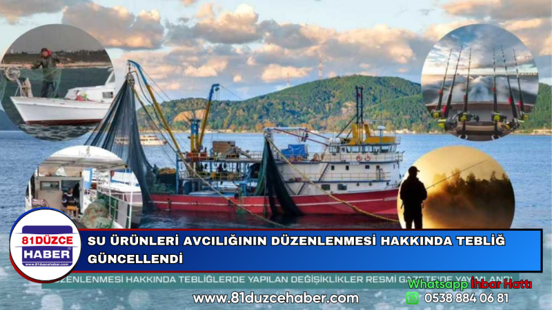 SU ÜRÜNLERİ AVCILIĞININ DÜZENLENMESİ HAKKINDA TEBLİĞ GÜNCELLENDİ