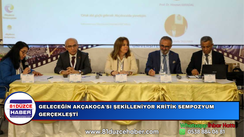GELECEĞİN AKÇAKOCA'SI ŞEKİLLENİYOR KRİTİK SEMPOZYUM GERÇEKLEŞTİ