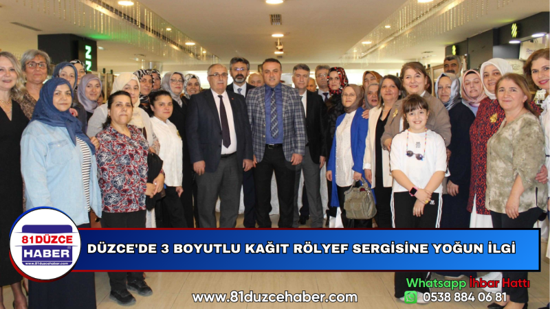 DÜZCE'DE 3 BOYUTLU KAĞIT RÖLYEF SERGİSİNE YOĞUN İLGİ