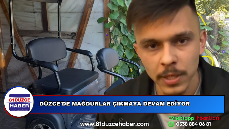DÜZCE'DE MAĞDURLAR ÇIKMAYA DEVAM EDİYOR