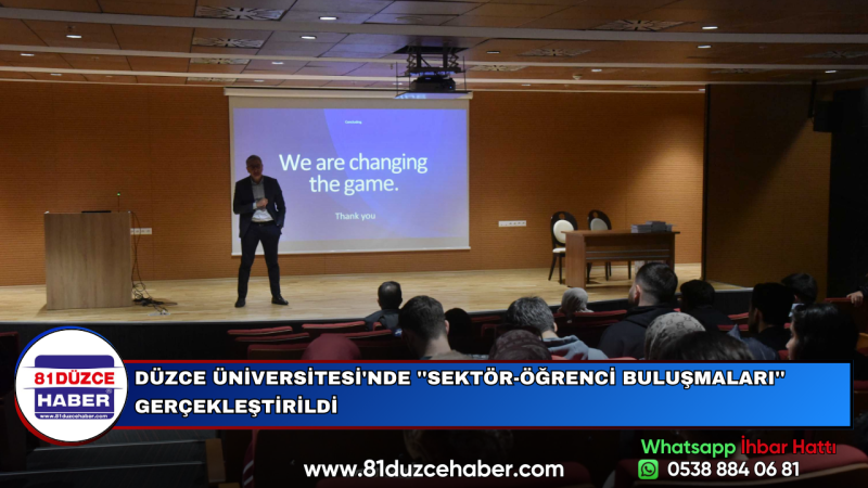 DÜZCE ÜNİVERSİTESİ'NDE ''SEKTÖR-ÖĞRENCİ BULUŞMALARI'' GERÇEKLEŞTİRİLDİ