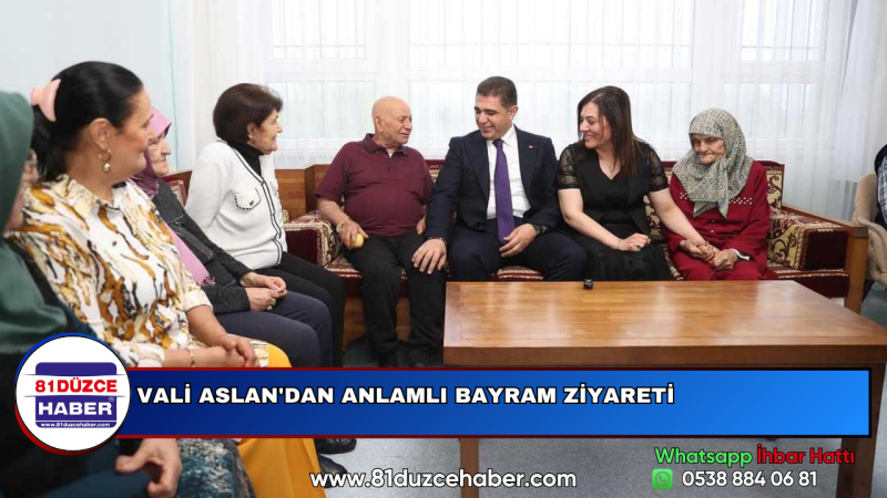 VALİ ASLAN'DAN ANLAMLI BAYRAM ZİYARETİ