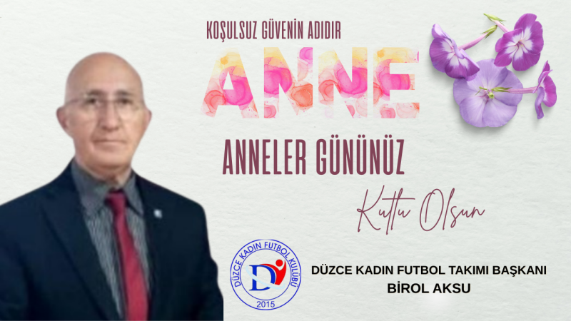 BİROL AKSU ANNELER GÜNÜ İLANI