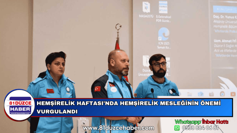 HEMŞİRELİK HAFTASI'NDA HEMŞİRELİK MESLEĞİNİN ÖNEMİ VURGULANDI