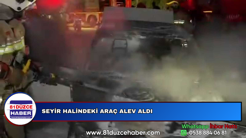 SEYİR HALİNDEKİ ARAÇ ALEV ALDI
