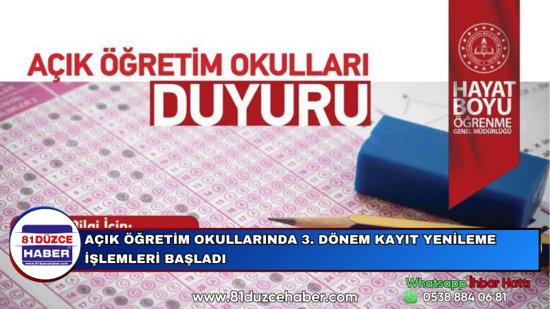 AÇIK ÖĞRETİM OKULLARINDA 3. DÖNEM KAYIT YENİLEME İŞLEMLERİ BAŞLADI