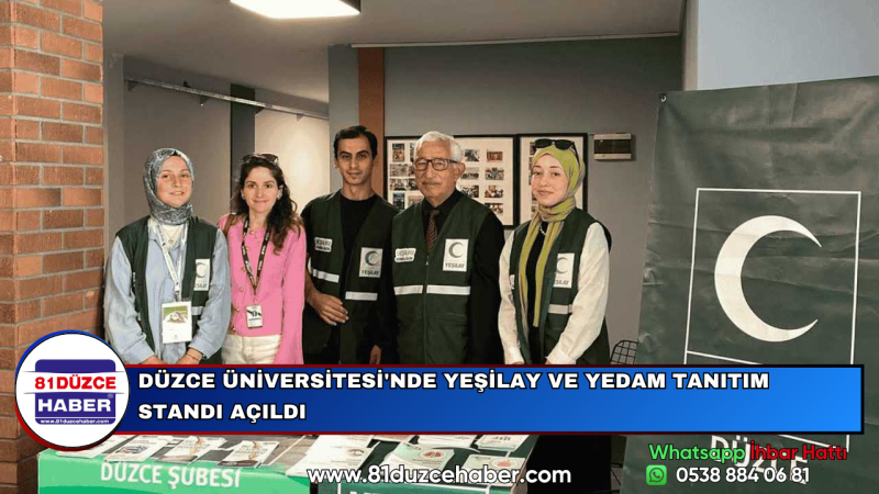 DÜZCE ÜNİVERSİTESİ'NDE YEŞİLAY VE YEDAM TANITIM STANDI AÇILDI