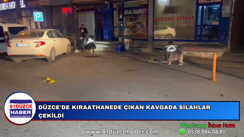 DÜZCE'DE KIRAATHANEDE ÇIKAN KAVGADA SİLAHLAR ÇEKİLDİ