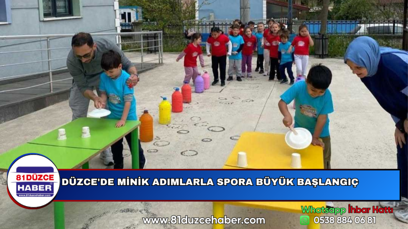 DÜZCE'DE MİNİK ADIMLARLA SPORA BÜYÜK BAŞLANGIÇ