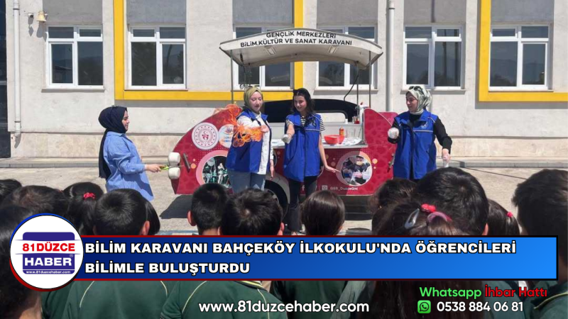 BİLİM KARAVANI BAHÇEKÖY İLKOKULU'NDA ÖĞRENCİLERİ BİLİMLE BULUŞTURDU
