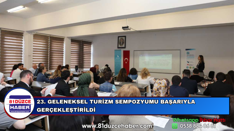 23. GELENEKSEL TURİZM SEMPOZYUMU BAŞARIYLA GERÇEKLEŞTİRİLDİ